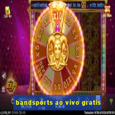 bandsports ao vivo gratis